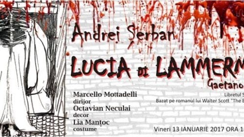 Spectacolul Lucia di Lammermoor pe scena Operei Naționale București