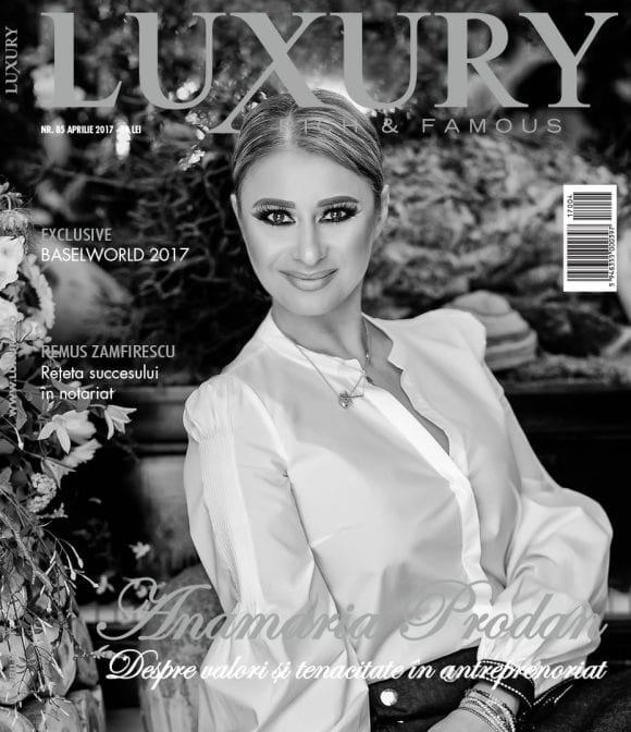 Luxury 85 – Anamaria Prodan Reghecampf / Aprilie 2017