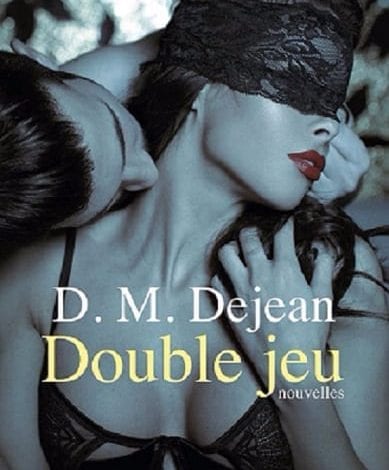 D. M. Dejean – Erotismul elevat spre artă