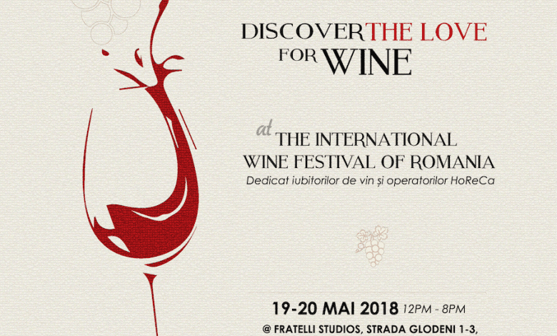 Descoperă arta vinului, la RO-Wine, alături de Cornel Ilie și Virgil Ianțu! Workshopuri, o bursă RO-Wine, dar și o secțiune VIP, printre noutățile ediției din 19 și 20 mai 2018!