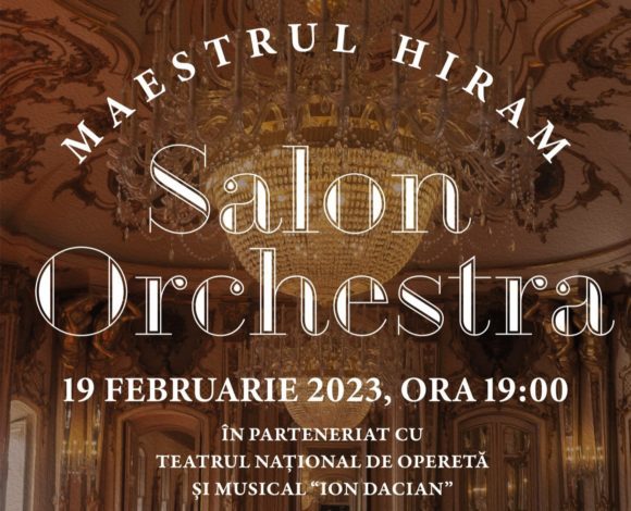 Maestrul Hiram Orchestra susține concertul „Cafe-Concert si operetă , muzica iubirii”